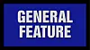 Jeopardy style tile screen that says General Feature